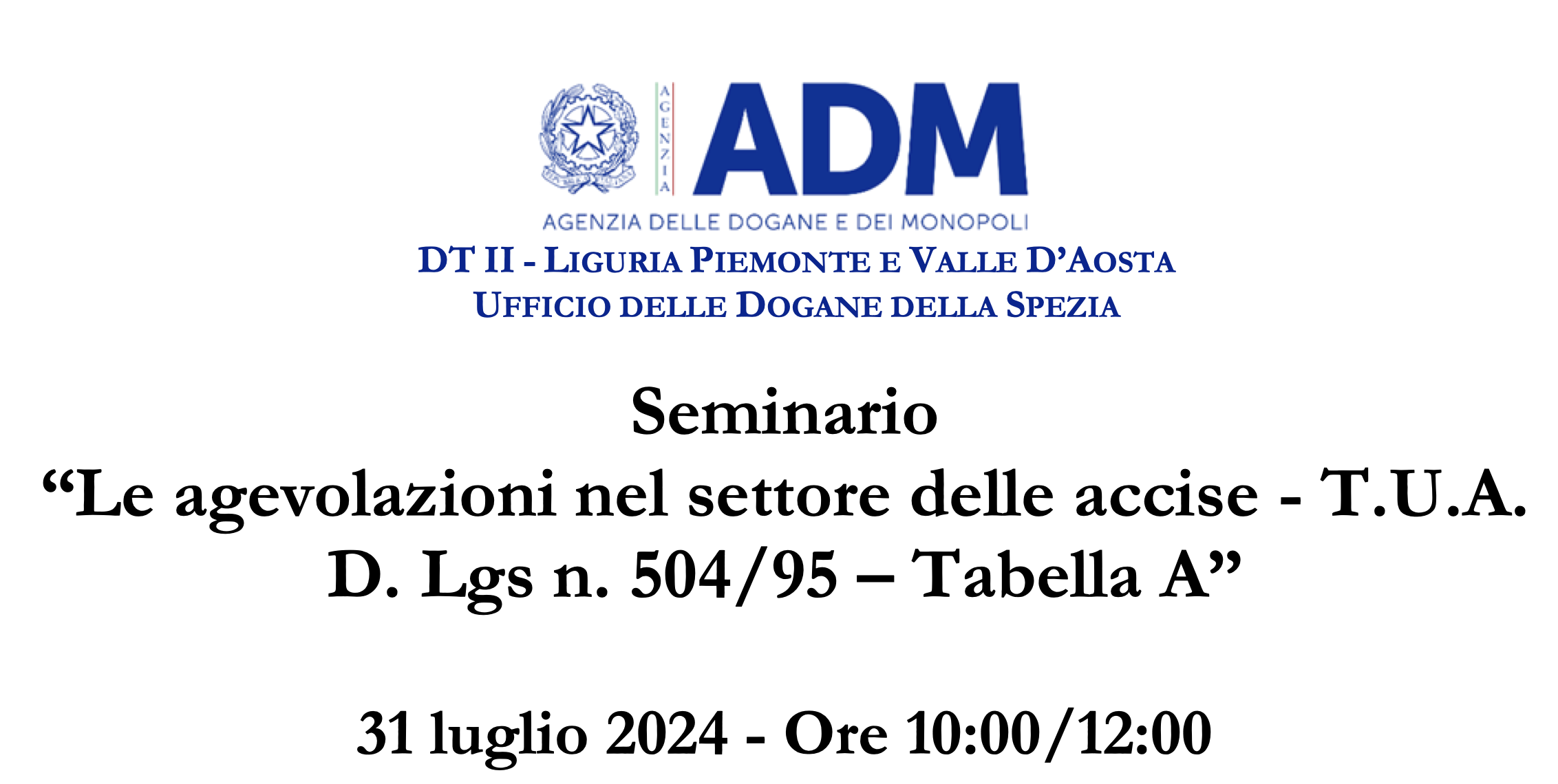 Le agevolazioni nel settore delle accise - T.U.A.: D. Lgs n. 504/95 – Tabella A